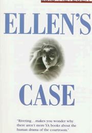 Ellen&#39;s Case