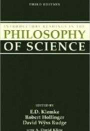 Introductory Readings in the Philosophy of Science (E. D. Klemke)