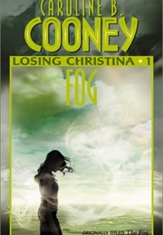 Losing Christina Series (Caroline B.Cooney)