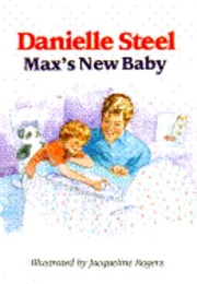 Max&#39;s New Baby (Danielle Steel)