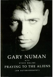 Praying to the Aliens (Gary Numan With Steve Malins)