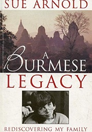 A Burmese Legacy (Sue Arnold)