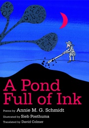 A Pond Full of Ink (Annie M.G. Schmidt)