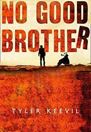 No Good Brother (Tyler Keevil)