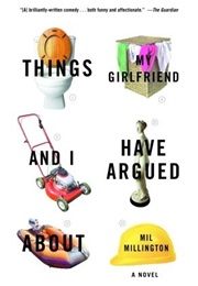 Things My Girlfriend and I Argued About (Mil Millington)