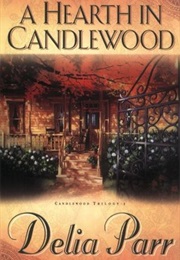 A Hearth in Candlewood (Delia Parr)