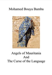 Angels of Mauritania and the Curse of the Language (Mohamed Bouya Bamba)