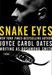 Snake Eyes (Joyce Carol Oates)