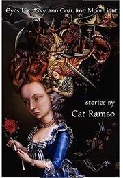 Eyes Like Sky and Coal and Moonlight (Cat Rambo)