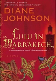 Lulu in Marrakech (Diane Johnson)