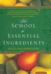 The School of Essential Ingredients (Erica Bauermeister)