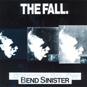 The Fall - Bend Sinister