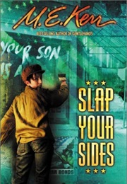 Slap Your Sides (M. E. Kerr)