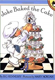 Jake Baked the Cake (B. G. Henner)