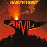 Anvil - Hard &#39;N&#39; Heavy