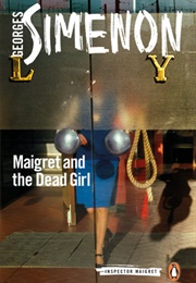 Maigret and the Dead Girl (Georges Simenon)