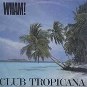 Wham! - Club Tropicana (1983)