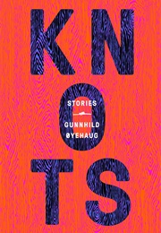 Knots (Gunnhild Oyehaug)