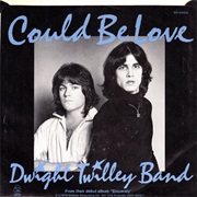 Dwight Twilley - Could Be Love