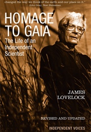 Homage to Gaia: The Life of an Independent Scientist (James Lovelock)