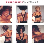 I Can't Help It - Bananarama