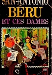 Béru Et Ces Dames (San Antonio (Frédéric Dard))