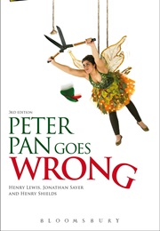 Peter Pan Goes Wrong (Henry Lewis,  Henry Shields &amp; Jonathan Sayer)