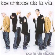 Pasito Tun Tun – Los Chicos De La Vía (2005)