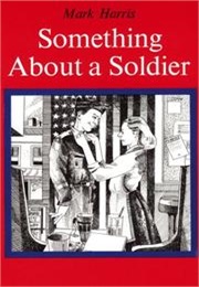 Something About a Soldier (Mark Harris)