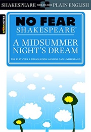 No Fear Shakespeare: A Midsummer Night&#39;s Dream (William Shakespeare)