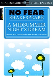No Fear Shakespeare: A Midsummer Night's Dream (William Shakespeare)