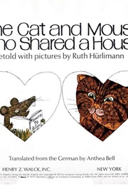 The Cat and Mouse Who Shared a House (Ruth Hürlimann)