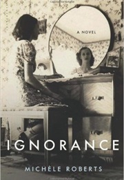 Ignorance (Michèle Roberts)