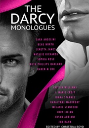 The Darcy Monologues (Christina Boyd (Ed.))