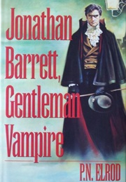 Jonathan Barrett, Gentleman Vampire (P.N. Elrod)