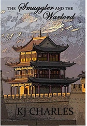 The Smuggler and the Warlord (A Charm of Magpies, #0.5) (K.J. Charles)