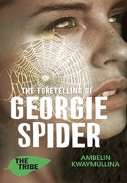 The Foretelling of Georgie Spider (Ambelin Kwaymullina)
