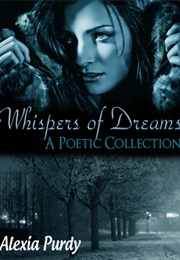 Whispers of Dreams (Alexia Purdy)