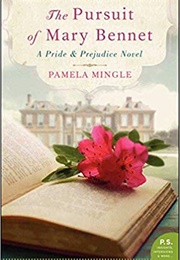 The Pursuit of Mary Bennet: A Pride & Prejudice Novel (Pamela Mingle)