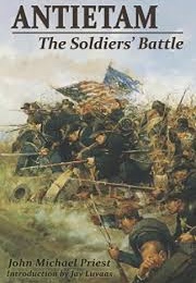 Antietam: The Soldier&#39;s Battle (John Michael Priest)