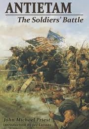 Antietam: The Soldier's Battle (John Michael Priest)
