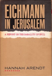 Eichmann in Jerusalem (Hannah Arendt)