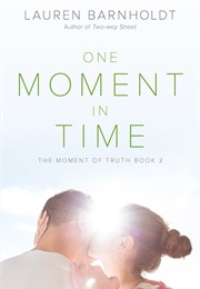 One Moment in Time (Lauren Barnholdt)