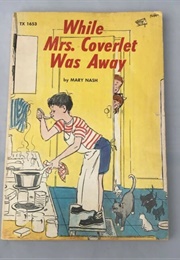 While Mrs Coverlet Was Away (Mary Nash)
