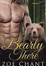 Bearly There (Zoe Chant)