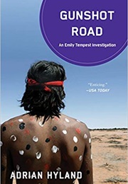 Gunshot Road: An Emily Tempest Mystery Set in Australia (An Emily Tempest Investigation) (Adrian Hyland)