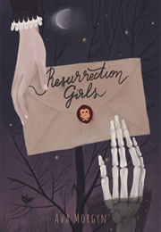 Resurrection Girls (Ava Morgyn)