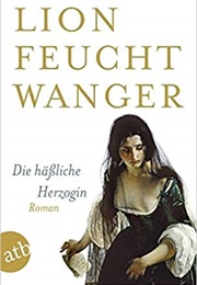 Die Hässliche Herzogin (Lion Feuchtwanger)