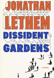 Dissident Gardens (Jonathan Lethem)