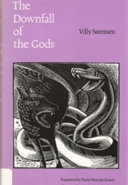 The Downfall of the Gods (Villy Sørensen)